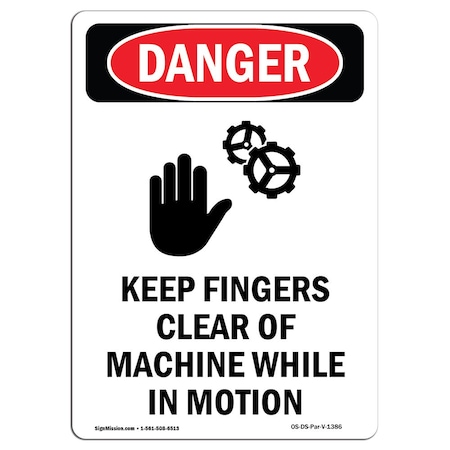 Signmission OSHA Danger Sign, Keep Fingers Clear, 24in X 18in Rigid Plastic, 18" W, 24" L, Portrait OS-DS-P-1824-V-1386